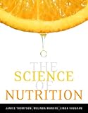 Science of Nutrition Value Package (includes MyDietAnalysis 3. 0 Access Kit), Thompson and Thompson, Janice, 0321554515
