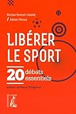 Image de libérer le sport ! 20 débats essentiels