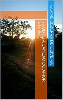 Livro Paulo e a canção do amor eterno