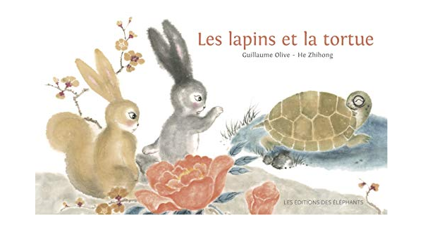 Les Lapins Et La Tortue Album French Edition Olive Guillaume He Zhihong Amazon Com Books