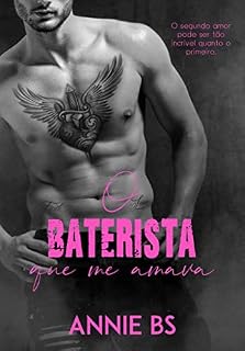 Livro O BATERISTA QUE ME AMAVA