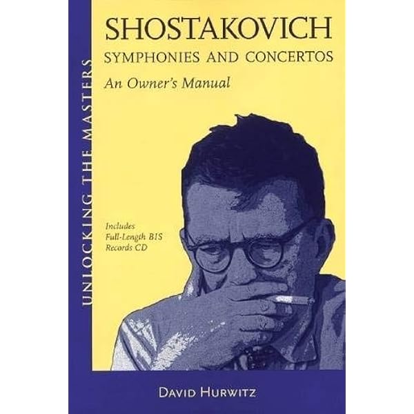 Shostakovich Symphonies and Concertos - An Owner's Manual