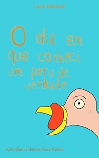 Livro O dia em que conheci um peru de verdade (Memórias de um Neto Travesso Livro 1)