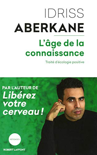 L'âge de la connaissance: traité d'écologie positive