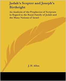 Amazon.com: Judah's Scepter and Joseph's Birthright: An Analysis of the