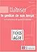 Maîtriser la gestion de son temps : En quatre semaines et 85 questions/réponses by