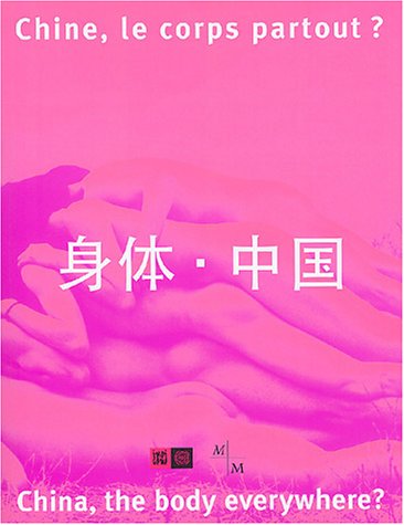 Chine, le corps partout ?