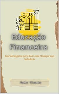 Livro Educação financeira: Guia abrangente para gerenciar suas finanças com sabedoria
