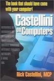 Castellini on Computers : The Book That Should Have Come with Your Computer!, Castellini, Rick, 0970540906
