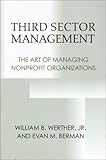 Third Sector Management: The Art of Managing Nonprofit Organizations