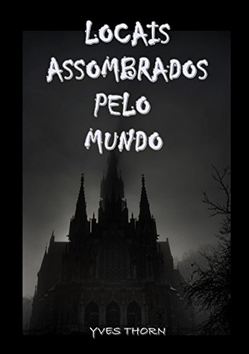 Livro Locais Assombrados Pelo Mundo
