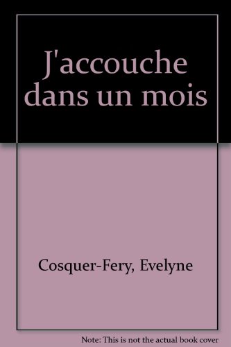 J'accouche dans un mois