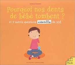 Pourquoi nos dents de bébé tombent ?