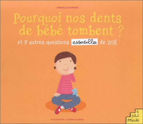 Pourquoi nos dents de bébé tombent ?
