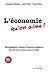 L'économie qu'on aime ! relocalisations, création d'emplois, croissance: de nouvelles solutions face à la crise by 