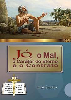 Livro Jó, o Mal, o Caráter do Eterno e o Contrato