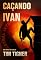 Livro Caçando Ivan (Kyle Achilles)
