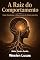 Livro A Raiz do Comportamento: Como Transformar o Subconsciente de Dentro para Fora (Centro Oculto Livro 5)