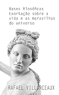 Livro Bases filosóficas - Exortação sobre a vida e as maravilhas do universo