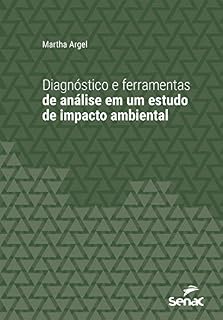 Livro Diagnóstico e ferramentas de análise em um estudo de impacto ambiental (Série Universitária)