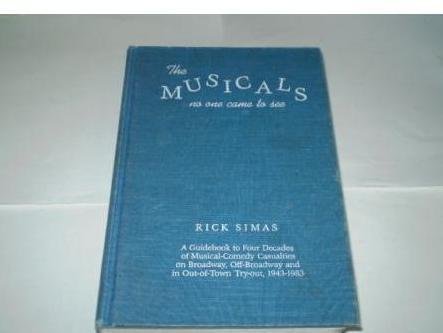MUSICALS NO ONE CAME TO