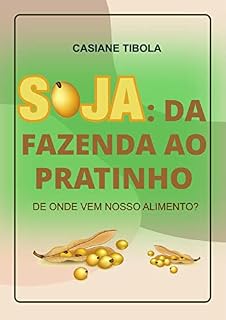 Livro Soja: da fazenda ao pratinho: De onde vem nosso alimento?