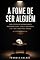 Livro A FOME DE SER ALGUÉM: Como o desejo de reconhecimento sequestrou a arte, a dor, a inteligência, a fé e até a busca pela verdade