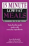 15 Minute, Lowfat Meals: A Cookbook for the Busy Person by 