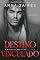 Livro Destino Vinculado (O Noivado Molotov Livro 3)