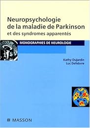 Neuropsychologie de la maladie de Parkinson et des syndromes apparentés