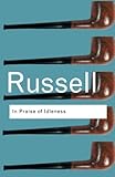 In Praise of Idleness: And Other Essays (Routledge Classics) (Volume 46)