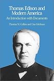 Thomas Edison and Modern America: A Brief History with Documents (Bedford Series in History & Culture)