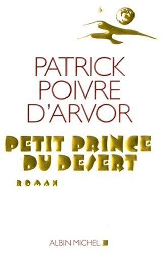 Petit prince du désert: roman