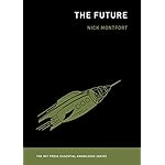 The Future (The MIT Press Essential Knowledge series)