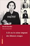 S-21 ou le crime impuni des Khmers rouges by 