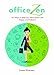 Office Zen: 101 Ways to Make Your Work Space Calm, Happy, and Productive