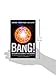Bang!: The Complete History of the Universe