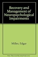 Recovery and Management of Neuropsychological Impairments 0471105325 Book Cover