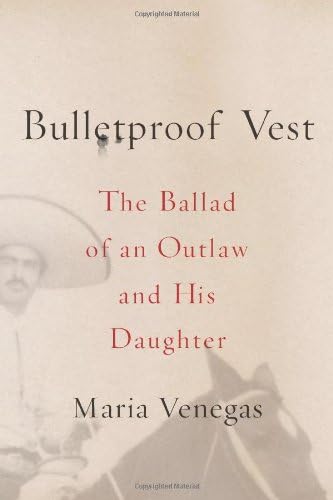 Bulletproof Vest: The Ballad of an Outlaw and His Daughter
