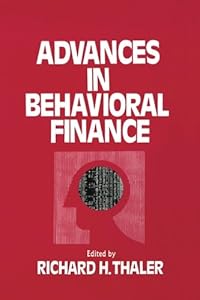 Advances in Behavioral Finance (Roundtable Series in Behavioral Economics)