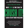 Crush It!: Why NOW Is the Time to Cash In on Your Passion