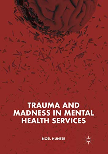 [B.e.s.t] Trauma and Madness in Mental Health Services T.X.T