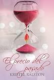 El precio del pasado (Spanish Edition)
