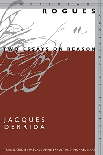 Rogues: Two Essays on Reason (Meridian: Crossing Aesthetics) - //medicalbooks.filipinodoctors.org