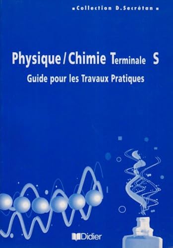 Download PHYSIQUE-CHIMIE TERMINALE S. Guide pour les travaux pratiques, Programme 1995 PDF