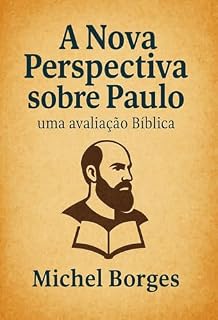 Livro A Nova Perspectiva sobre Paulo: Uma avaliação Bíblica