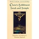 Christ's Fulfillment of Torah and Temple: Salvation according to Thomas Aquinas