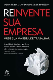 Livro Reinvente sua empresa: Mude sua maneira de trabalhar