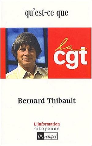 Qu Est Ce Que La Cgt L Information Citoyenne Thibault Bernard 9782841873654 Amazon Com Books