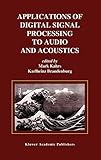 Applications of Digital Signal Processing to Audio and Acoustics (The Springer International Series in Engineering and Computer Science) by